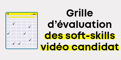 Grille évaluation soft-skills vidéo candidat